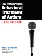 Sense and Nonsense in the Behavioral Treatment of Autism: It Has To Be Said - Ron Leaf, Ph.D., John McEachin, Ph.D. and Mitchell Taubman, Ph.D.