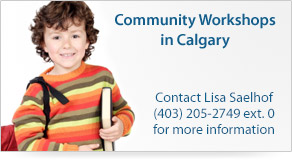 Community workshops in Calgary. Contact Lindsay Birchall 403-205-2749 ext. 61 for more information.